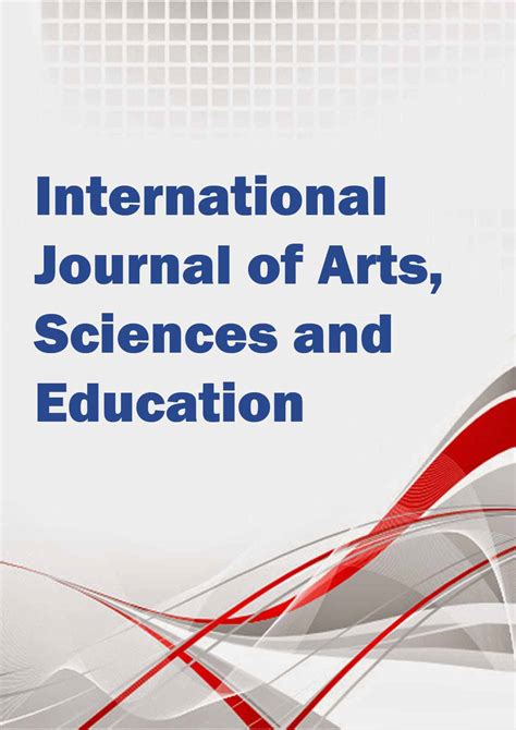 International Journal of Arts, Sciences and Education