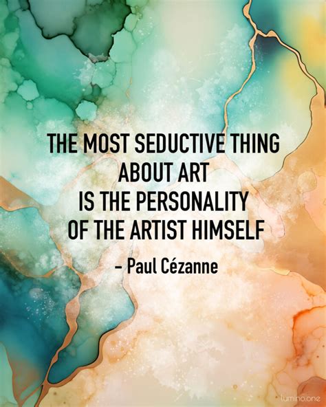 10 Quotes About Art and Life: Wisdom from the Famous Artists