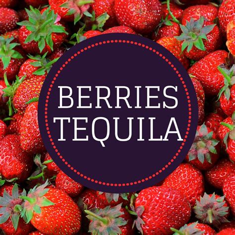 Berries Tequila | Tequila
