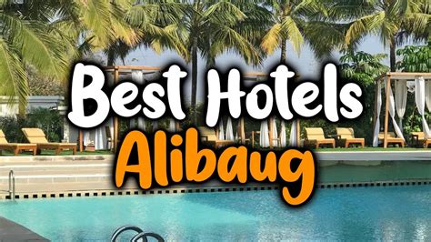 Best Hotels In Alibaug - For Families, Couples, Work Trips, Luxury ...