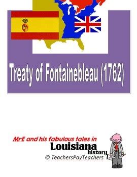 LOUISIANA - Treaty of Fontainebleau 1762 by MrE's History Emporium