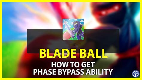 Phase Bypass Ability In Blade Ball (Explained) - Gamer Tweak