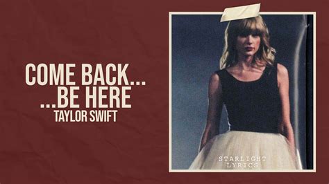 Taylor Swift - Come Back... Be Here (Taylor's Version) (Lyric Video) HD - YouTube Music