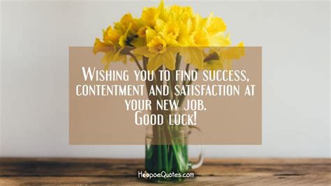 Wishing you to find success, contentment and satisfaction at your new ...