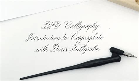 Introduction to Copperplate Calligraphy | Doris Fullgrabe | Skillshare