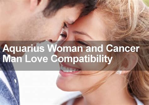 Aquarius Woman & Cancer Man Sexual, Love & Marriage Compatibility