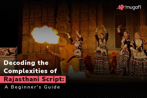 Decoding the Complexities of Rajasthani Script: A Beginner's Guide Mugafi Blog!