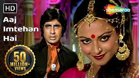 Aaj Imtehan Hai - Amitabh Bachchan - Rekha - Suhaag 1979 Songs - Lata Mangeshkar - YouTube