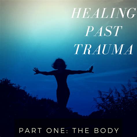 Healing Past Trauma, Part One - SUN TREE HEALING ARTS