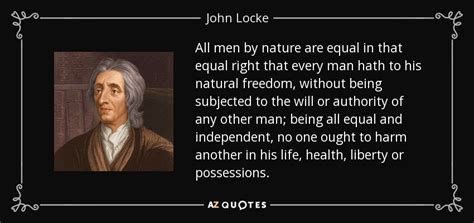 John Locke quote: All men by nature are equal in that equal right...