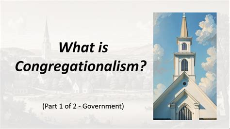 What is Congregationalism? (part 1 - government) - YouTube