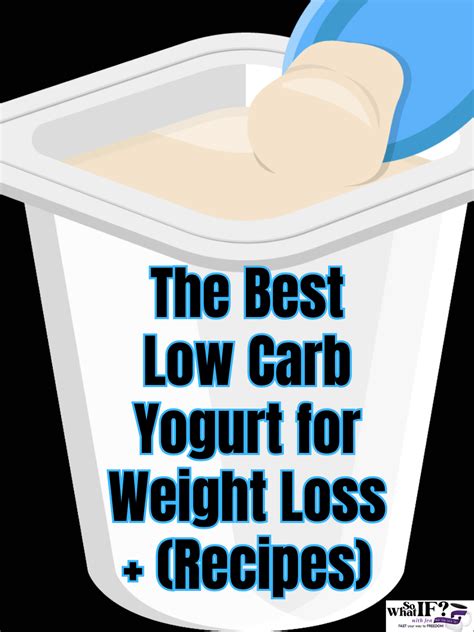 The Best Low Carb Yogurt for Weight Loss + (Recipes) - So What IF? with Jen