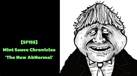 [SF155] Mint Sauce Chronicles 'The New AbNormal'