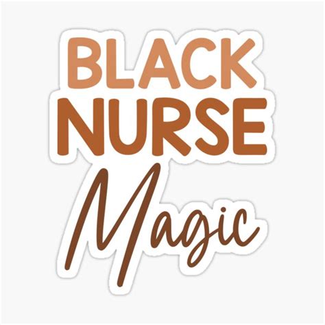 "Black History Month Quotes: Black Nurse Magic" Sticker by aminespain ...