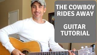 The Cowboy Rides Away - Guitar Tutorial | Lesson Chords - ChordU