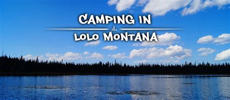 Camping Near Lolo Montana - The Lost Longboarder