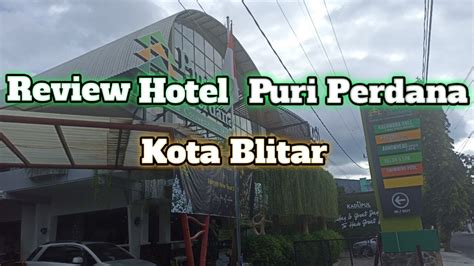 review hotel puri perdana kota blitar - YouTube