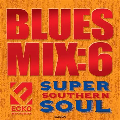 Blues Mix, Vol. 6: Super Southern Soul by Various Artists