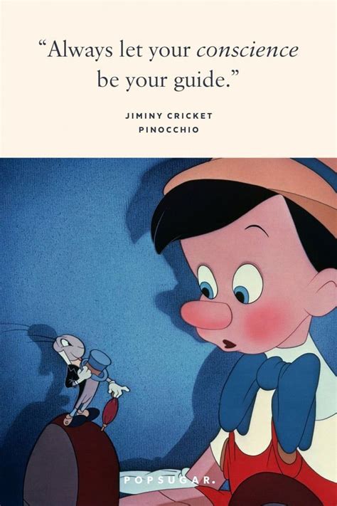 "Always let your conscience be your guide." — Jiminy Cricket, Pinocchio ...