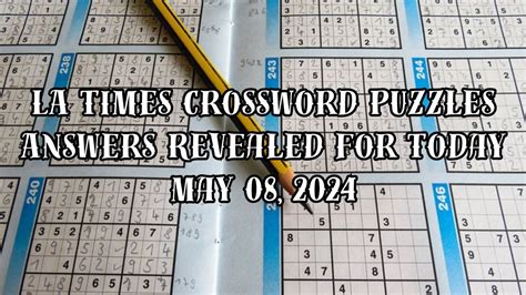 Like a limb that’s all pins and needles LA Times Crossword Puzzles Answers Revealed for Today ...