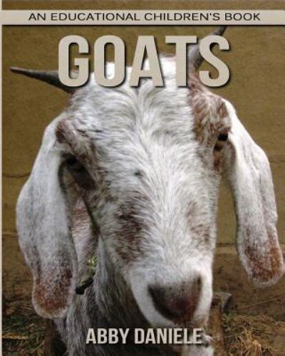 Goats! an Educational Children's Book about Goats with Fun Facts and ...