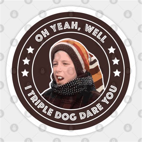 A Christmas Story - I Triple Dog Dare You - Christmas Story - Sticker ...