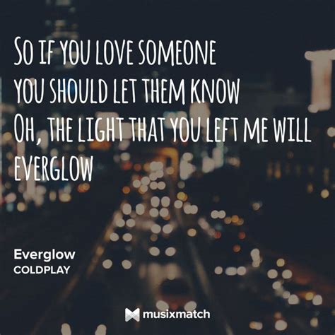 Everglow/Coldplay | Coldplay quotes, Everglow coldplay quotes, Everglow ...