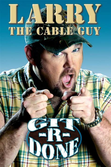 Larry the Cable Guy: Git-R-Done (2004) | FilmFed