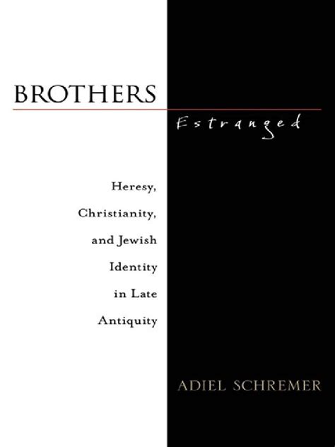 Brothers Estranged - Heresy, Christianity and Jewish Identity in Late Antiquity PDF | PDF | Jews ...