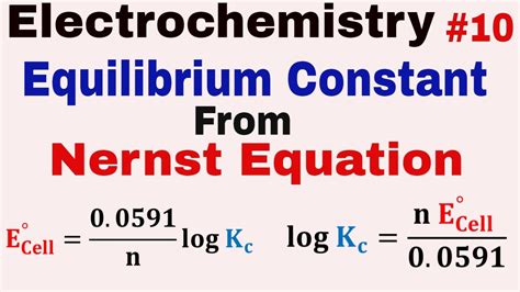 Electrochemistry #10 | Relationship between Nernst Equation and Equilibrium Constant (Kc) - YouTube