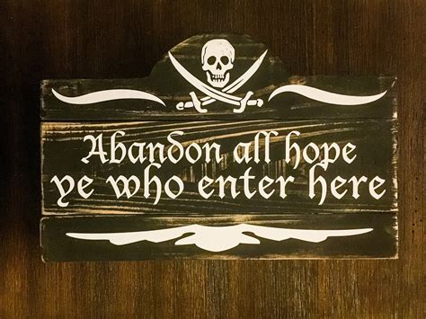 Abandon All Hope Ye Who Enter Here Wooden Pirate Beach Decor