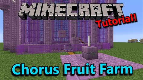 [Tutorial] Minecraft Semi-Automatic Chorus Fruit Farm - YouTube