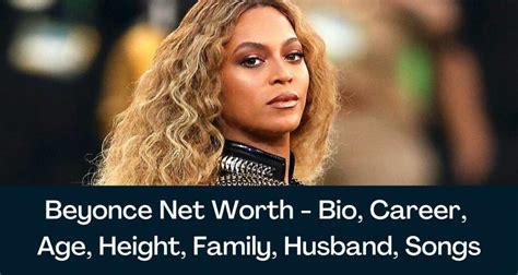 Beyonce Net Worth 2024 - Bio, Career, Age, Height, Family, Husband, Songs