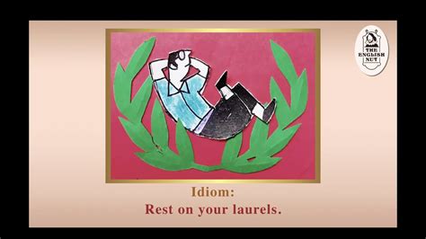 Idiom: Rest on your laurels. - YouTube