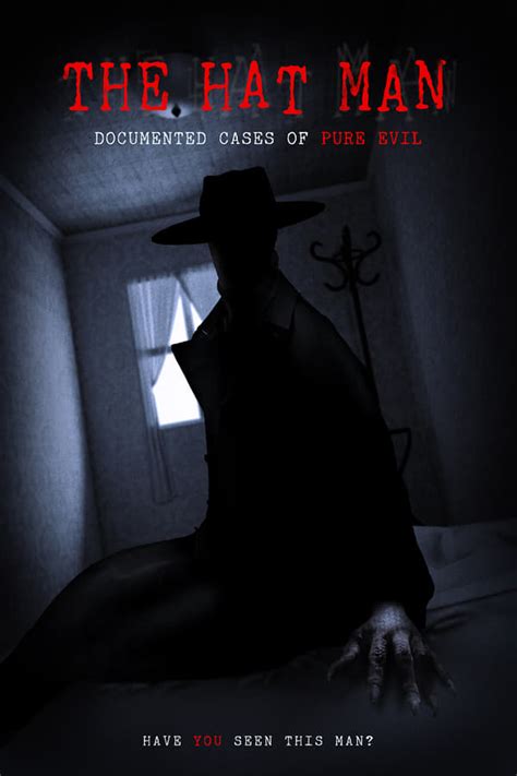 The Hat Man: Documented Cases of Pure Evil (2019) — The Movie Database ...