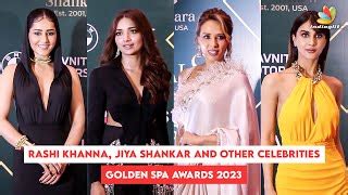 Rashi Khanna, Jiya Shankar, Lulia Vantur & Vaani Kapoor Grace The Red Carpet At Golden Spa Awards