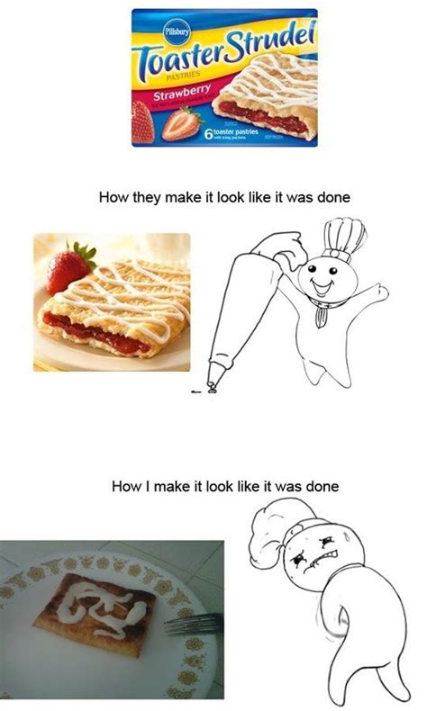 Pin by Keri Quinn on Favourite Things | Toaster strudel, Funny images, Strudel