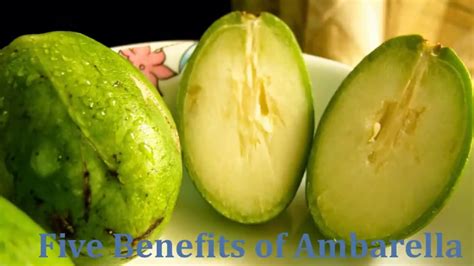 Five Benefits of Ambarella Fruit II Amra - YouTube