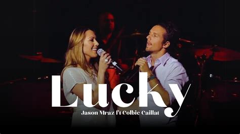 Jason Mraz ft Colbie Caillat - Lucky (Lyrics) - YouTube