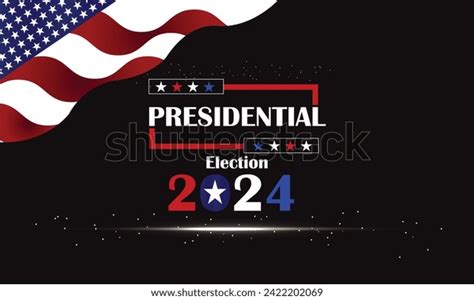 Presidential Election 2024 Wallpapers Backgrounds You Stock Vector (Royalty Free) 2422202069 ...