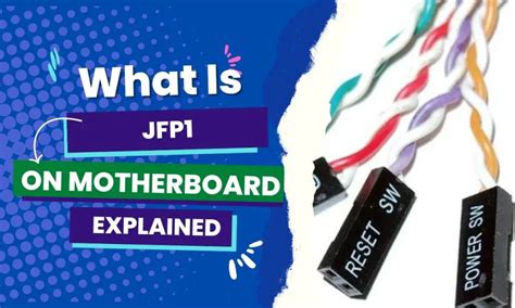 What Is JFP1 On Motherboard? How To Use It - 2024 Best Motherboards Guide