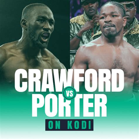 How to Watch Terence Crawford vs Shawn Porter on Kodi