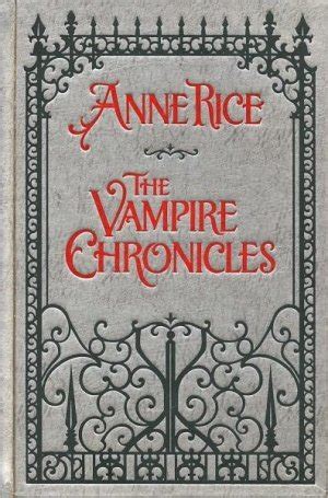 The Vampire Chronicles by Anne Rice