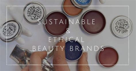 Ethical and Sustainable Beauty Brands: The Master List