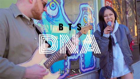 미국 길거리에서 버스킹 Live 🎤 | BTS (방탄소년단) - 'DNA' - YouTube