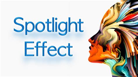 Spotlight Effect Explained - YouTube