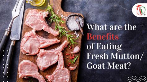 What are the Benefits of Eating Fresh Mutton/Goat Meat?