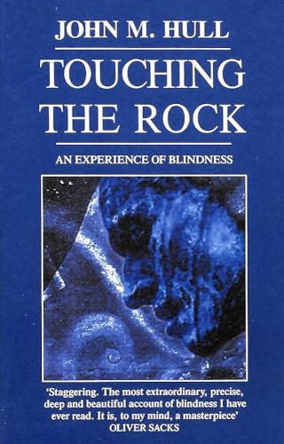 Touching the Rock. An Experience of Blindness - John M. Hull: 9780099875000 - AbeBooks