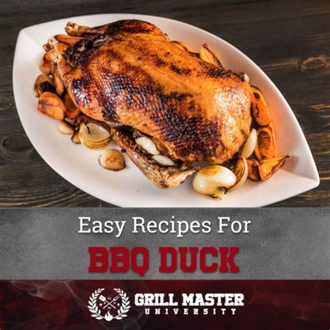 BBQ Duck Recipes - Grill Master University