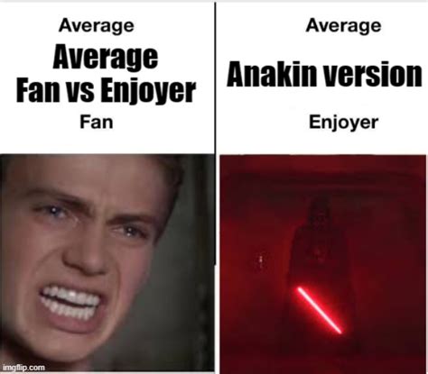 starwarsmemes average fan vs average enjoyer Memes & GIFs - Imgflip